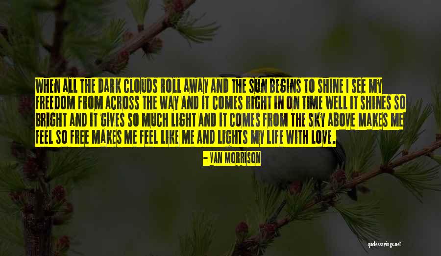 Sun Shines Bright Quotes By Van Morrison Sun Shines Bright Quotes By Van Morrison