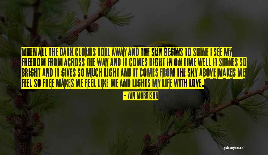 Sun Shines Bright Quotes By Van Morrison