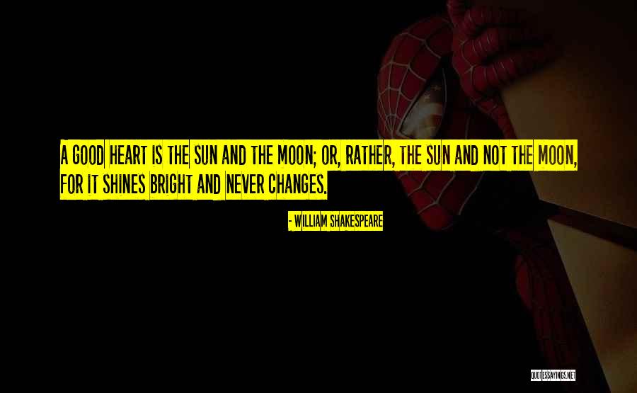 Sun Shines Bright Quotes By William Shakespeare Sun Shines Bright Quotes By William Shakespeare