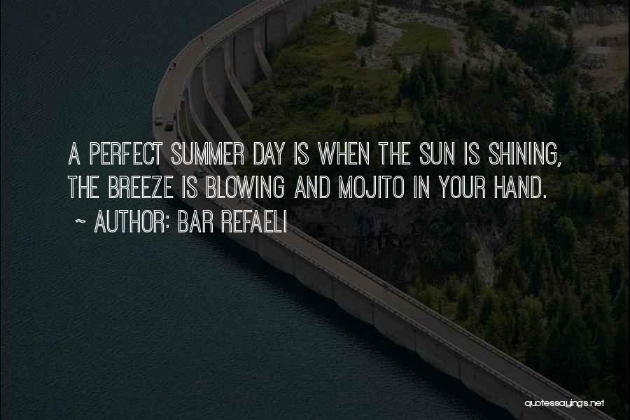 Sun Shining Day Quotes By Bar Refaeli
