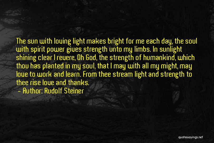 Sun Shining Day Quotes By Rudolf Steiner