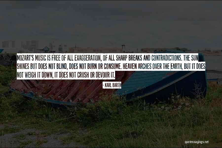 Sun Shining Down On Me Quotes By Karl Barth Sun Shining Down On Me Quotes By Karl Barth