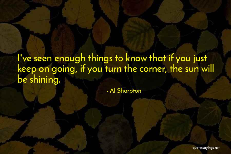 Sun Shining Quotes By Al Sharpton