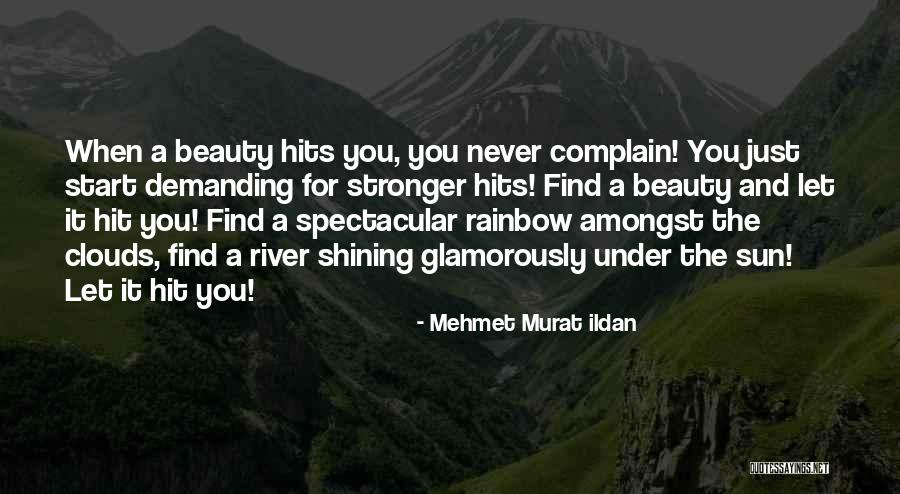 Sun Shining Quotes By Mehmet Murat Ildan