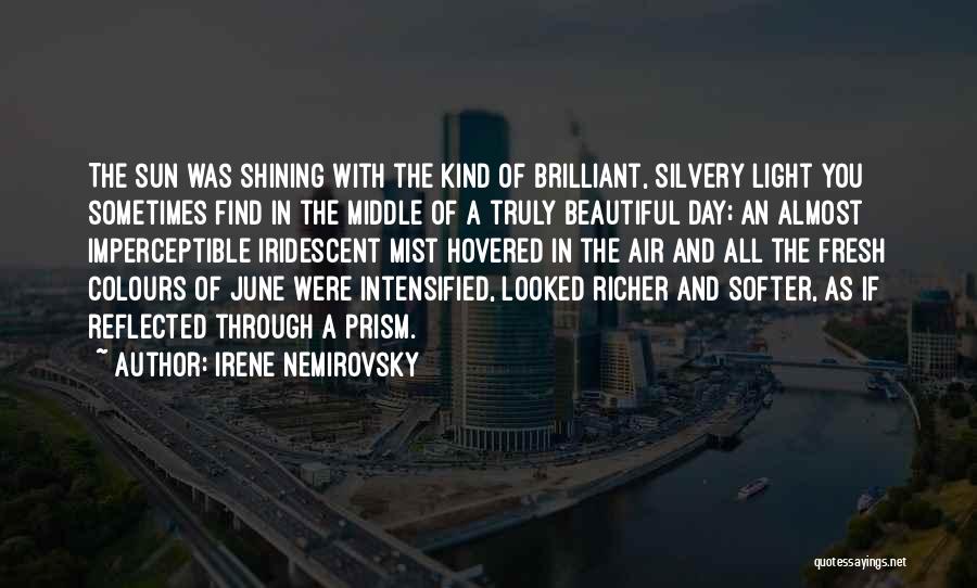 Sun Shining Through Quotes By Irene Nemirovsky