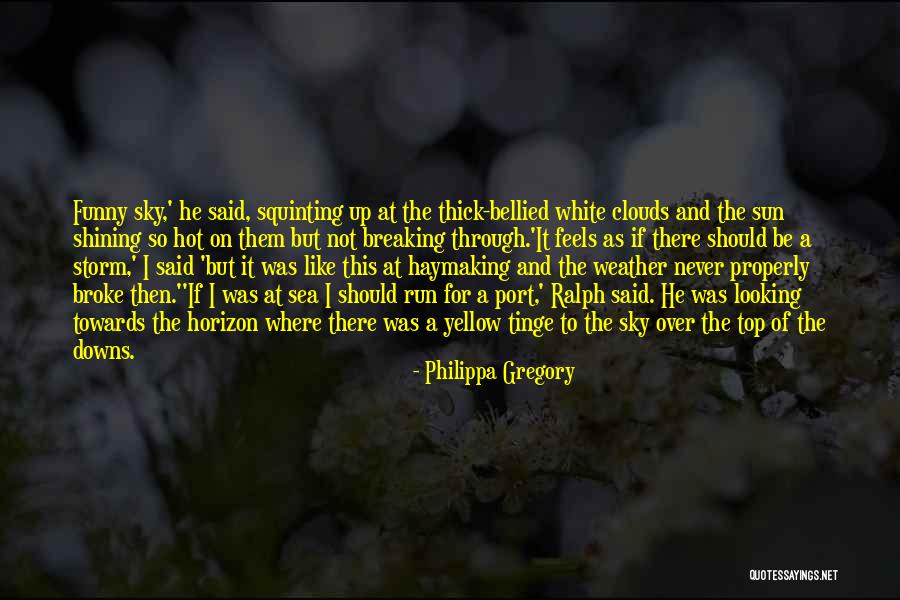 Sun Shining Through Quotes By Philippa Gregory