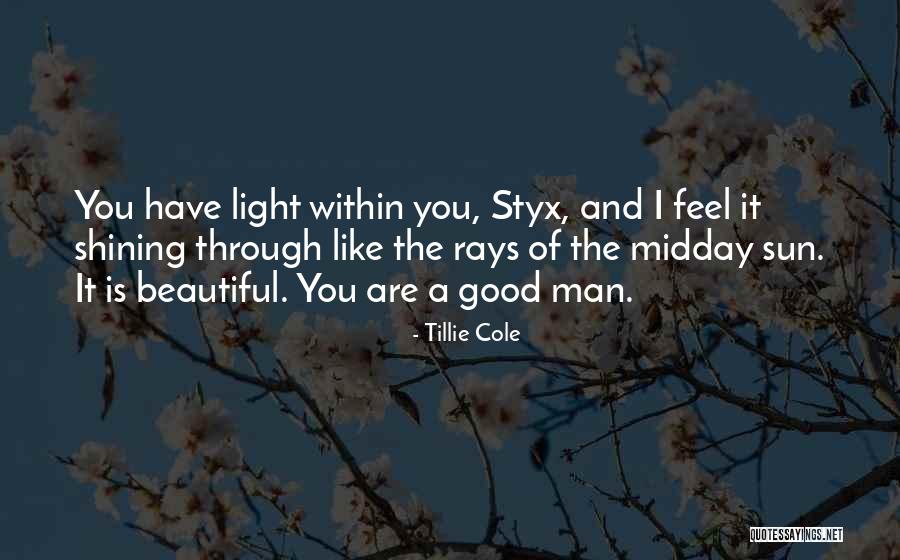 Sun Shining Through Quotes By Tillie Cole