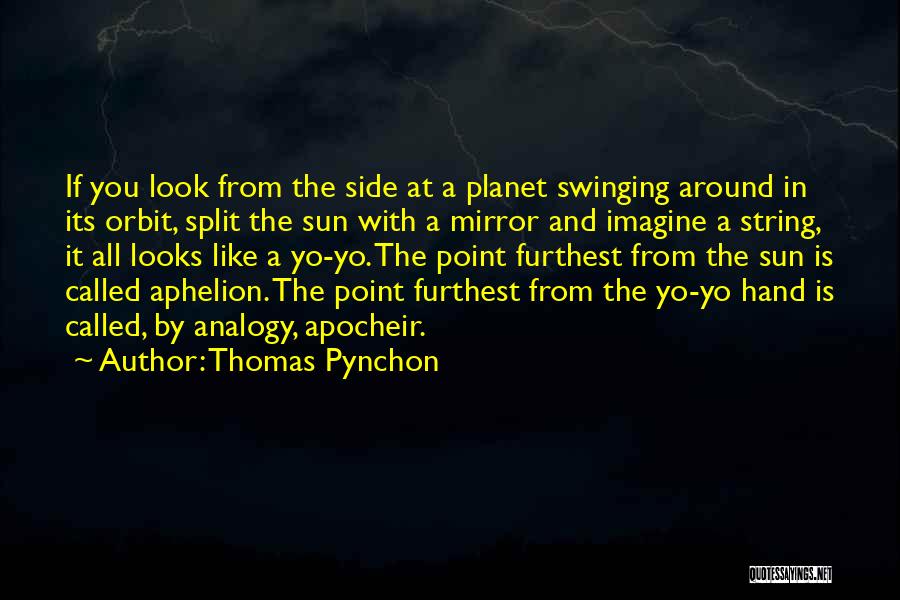 Sun Side Quotes By Thomas Pynchon