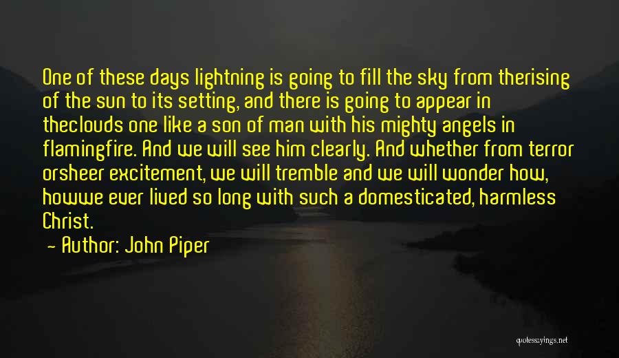 Sun Sky Clouds Quotes By John Piper