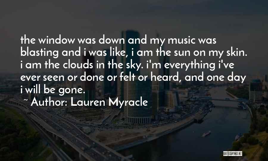 Sun Sky Clouds Quotes By Lauren Myracle