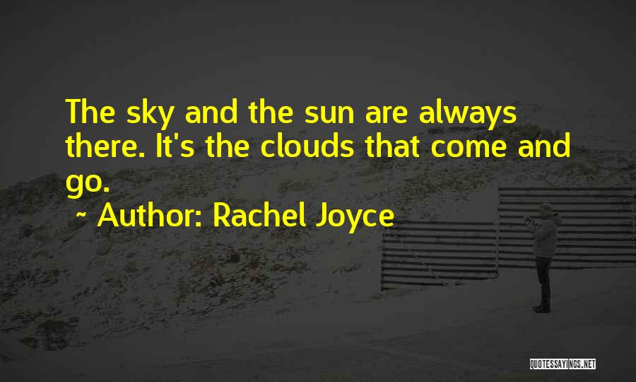 Sun Sky Clouds Quotes By Rachel Joyce