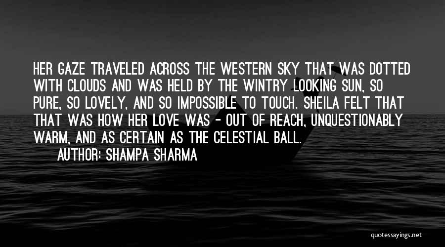 Sun Sky Clouds Quotes By Shampa Sharma