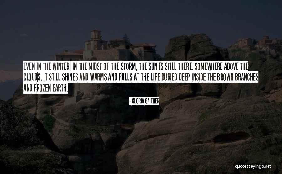 Sun Still Shines Quotes By Gloria Gaither Sun Still Shines Quotes By Gloria Gaither