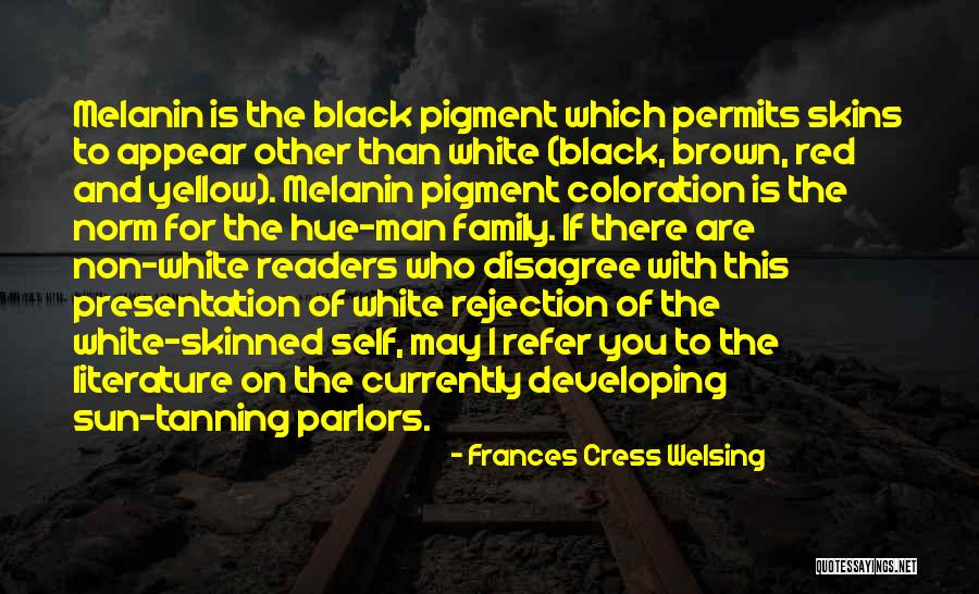Sun Tanning Quotes By Frances Cress Welsing Sun Tanning Quotes By Frances Cress Welsing