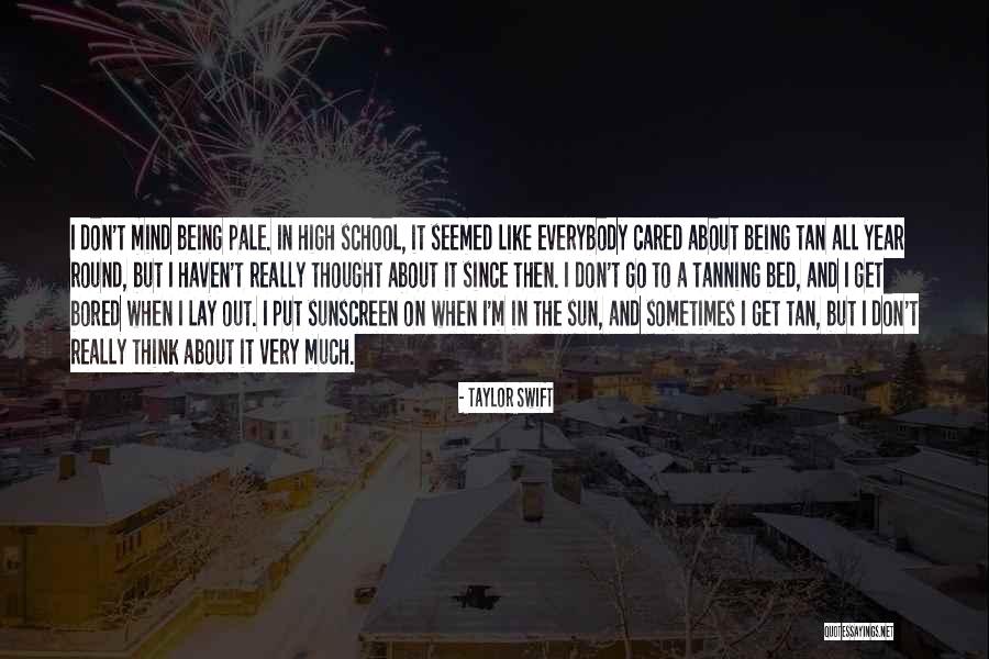Sun Tanning Quotes By Taylor Swift Sun Tanning Quotes By Taylor Swift