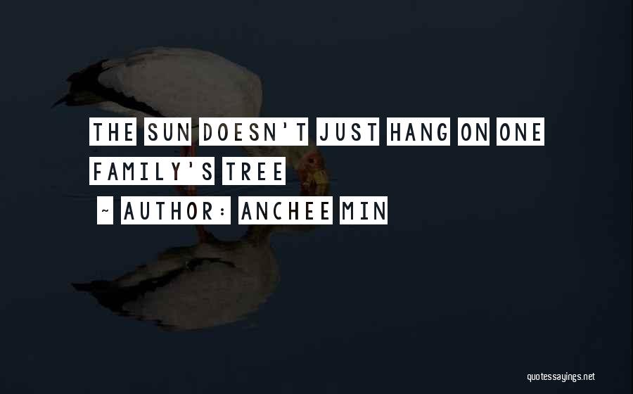 Sun Tree Quotes By Anchee Min