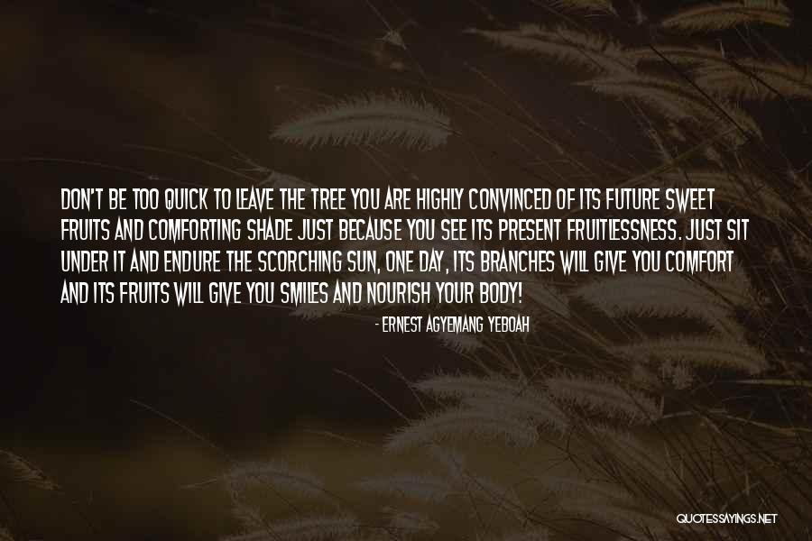 Sun Tree Quotes By Ernest Agyemang Yeboah