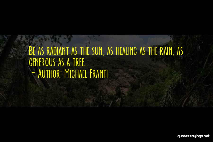 Sun Tree Quotes By Michael Franti