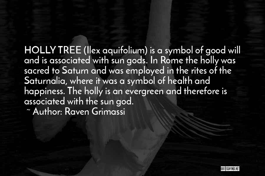 Sun Tree Quotes By Raven Grimassi