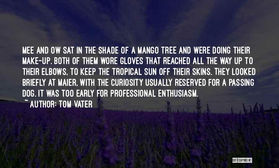 Sun Tree Quotes By Tom Vater