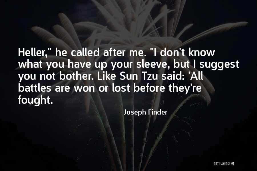Sun Tzu Best Quotes By Joseph Finder Sun Tzu Best Quotes By Joseph Finder