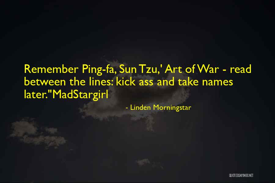 Sun Tzu Best Quotes By Linden Morningstar Sun Tzu Best Quotes By Linden Morningstar