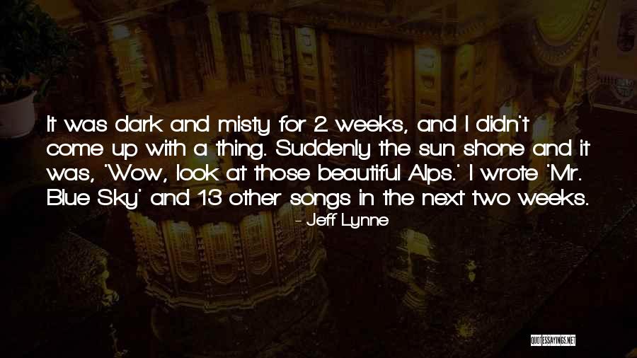 Sun Was Quotes By Jeff Lynne Sun Was Quotes By Jeff Lynne