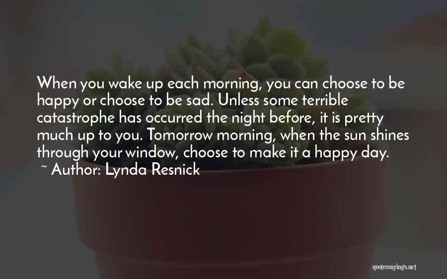 Sun Will Come Out Tomorrow Quotes By Lynda Resnick