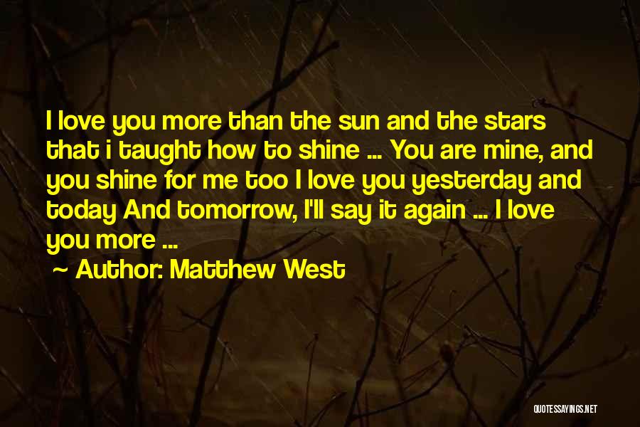 Sun Will Come Out Tomorrow Quotes By Matthew West