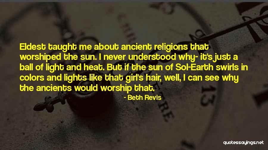 Sun Worship Quotes By Beth Revis Sun Worship Quotes By Beth Revis