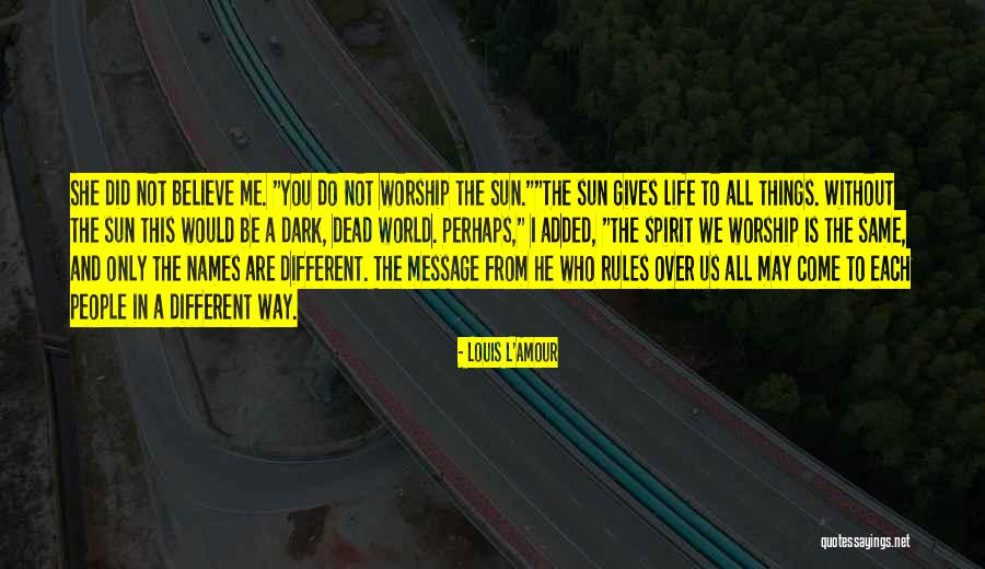 Sun Worship Quotes By Louis L'Amour Sun Worship Quotes By Louis L'Amour