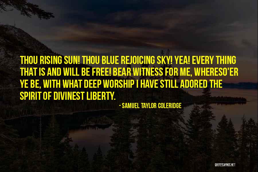 Sun Worship Quotes By Samuel Taylor Coleridge Sun Worship Quotes By Samuel Taylor Coleridge