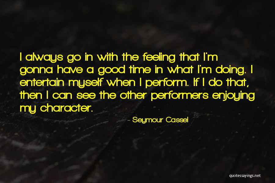 Sunana Mandir Quotes By Seymour Cassel Sunana Mandir Quotes By Seymour Cassel