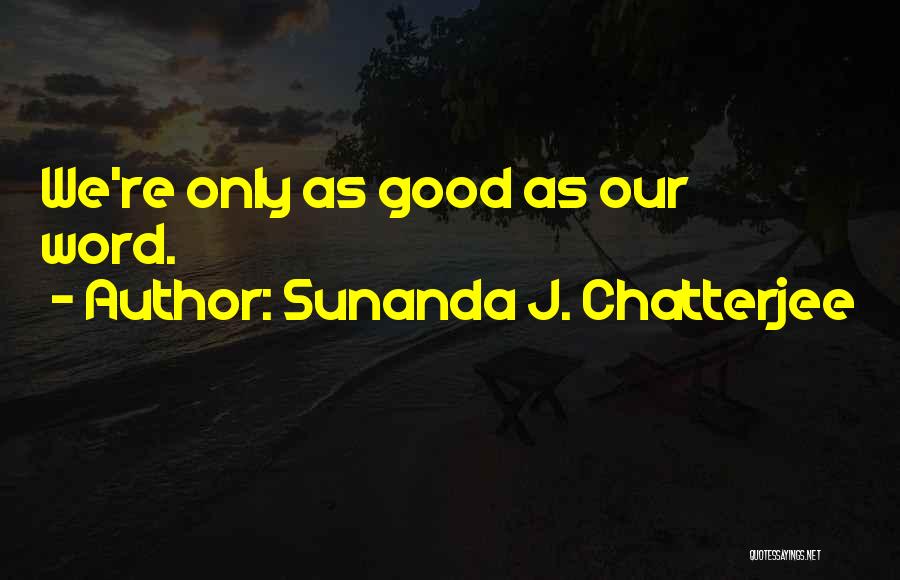 Sunanda J. Chatterjee Quotes 375744