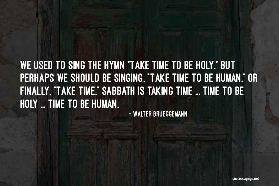 Sunayama Quotes By Walter Brueggemann Sunayama Quotes By Walter Brueggemann