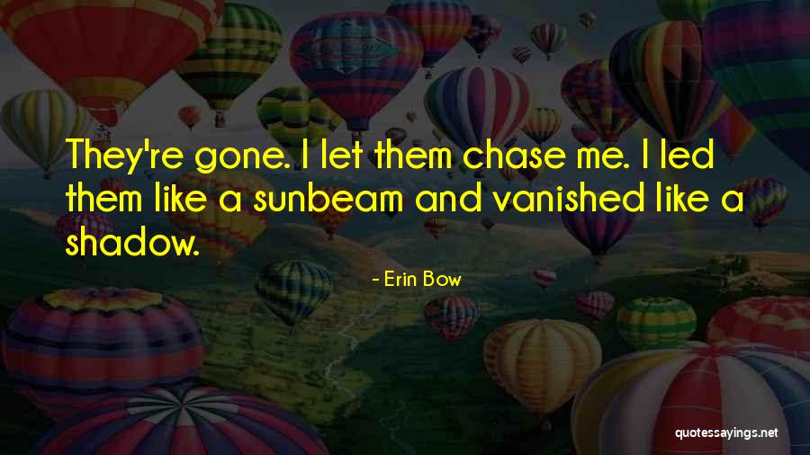 Sunbeam Quotes By Erin Bow Sunbeam Quotes By Erin Bow