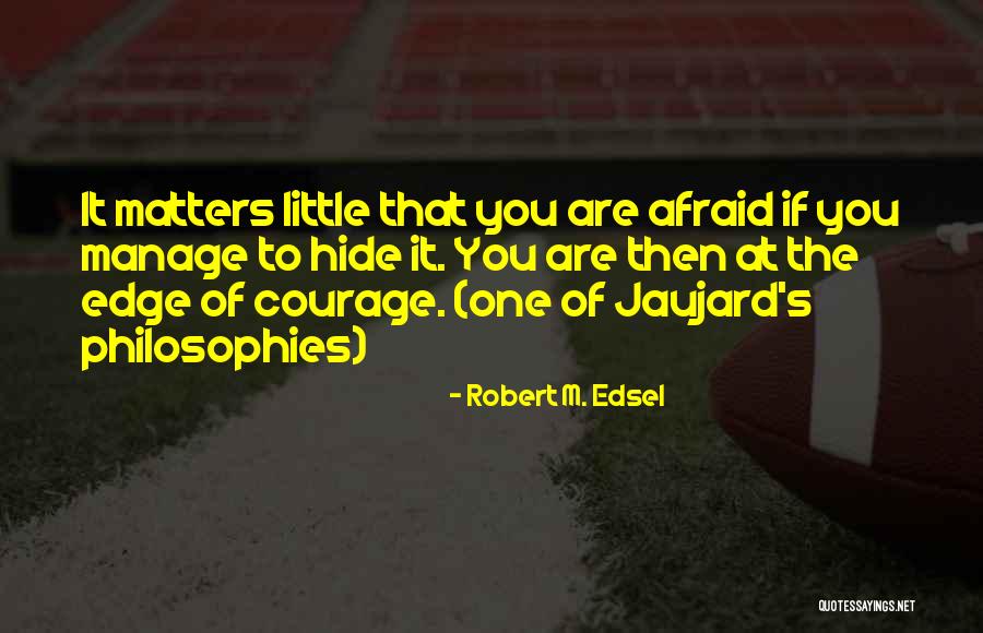 Sunbleached Quotes By Robert M. Edsel Sunbleached Quotes By Robert M. Edsel