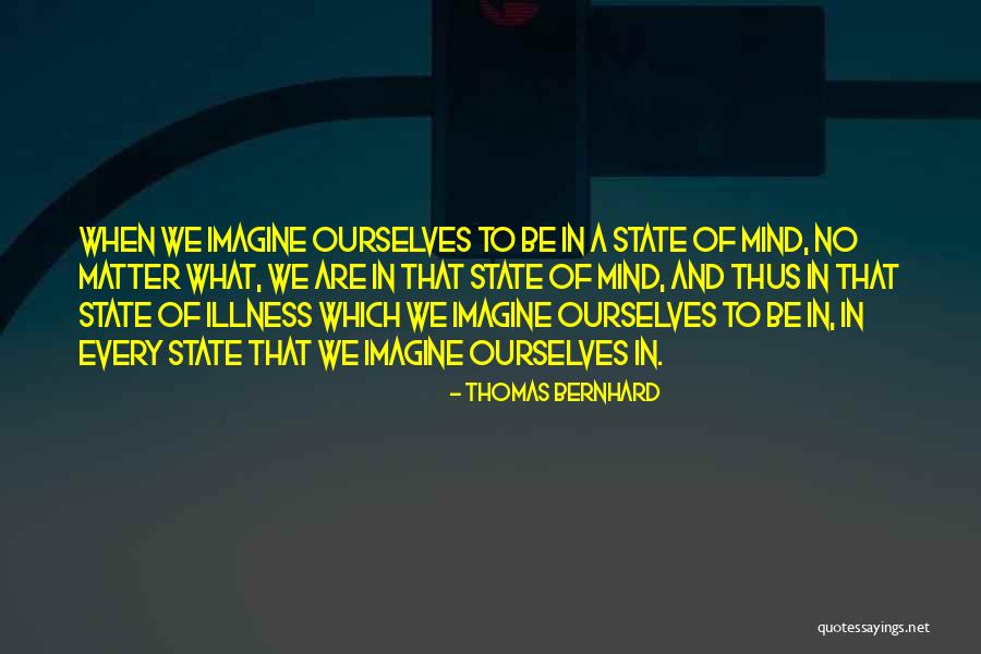 Suncatchers Quotes By Thomas Bernhard