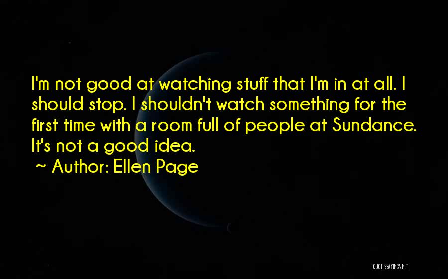 Sundance Quotes By Ellen Page