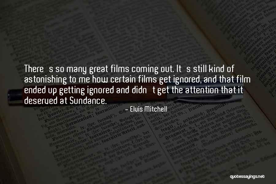 Sundance Quotes By Elvis Mitchell Sundance Quotes By Elvis Mitchell