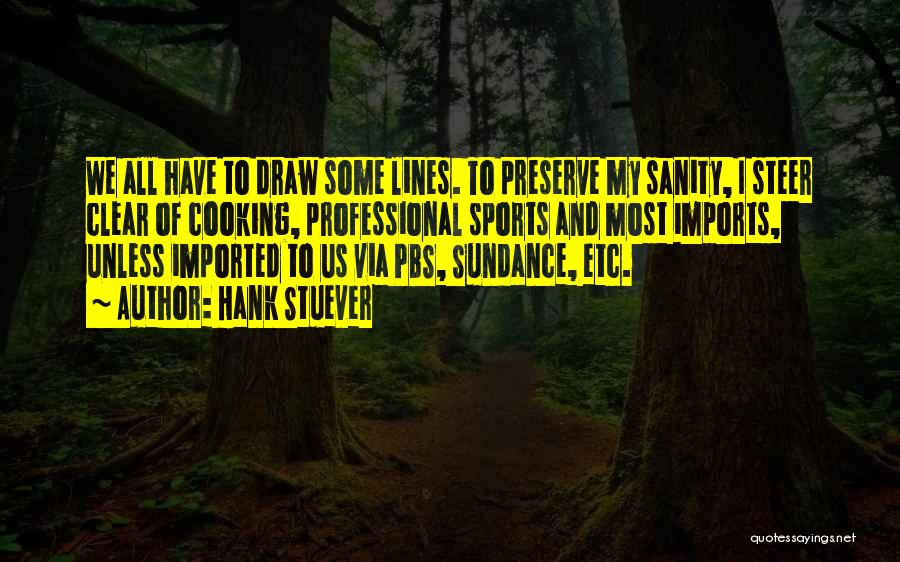 Sundance Quotes By Hank Stuever