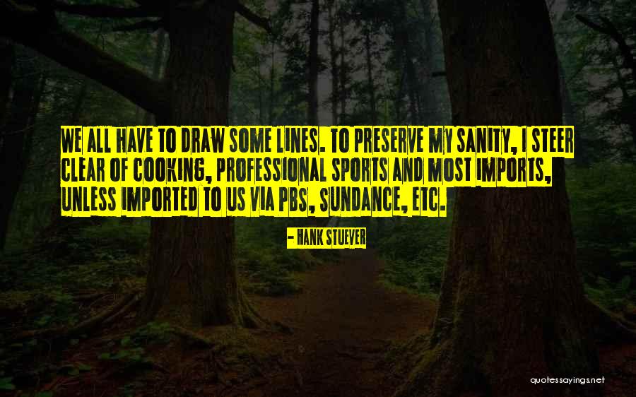 Sundance Quotes By Hank Stuever