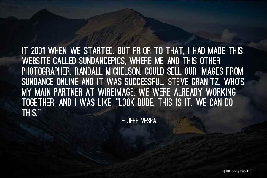 Sundance Quotes By Jeff Vespa