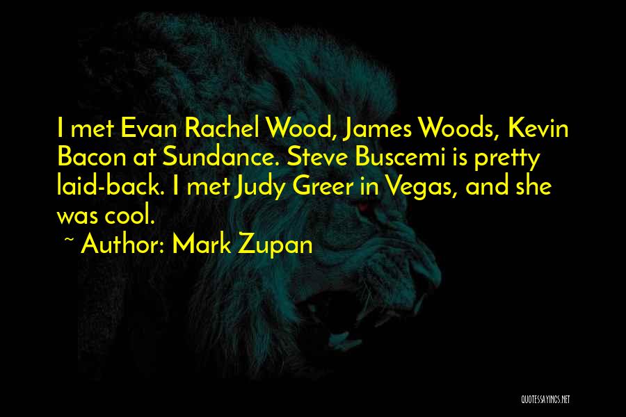 Sundance Quotes By Mark Zupan