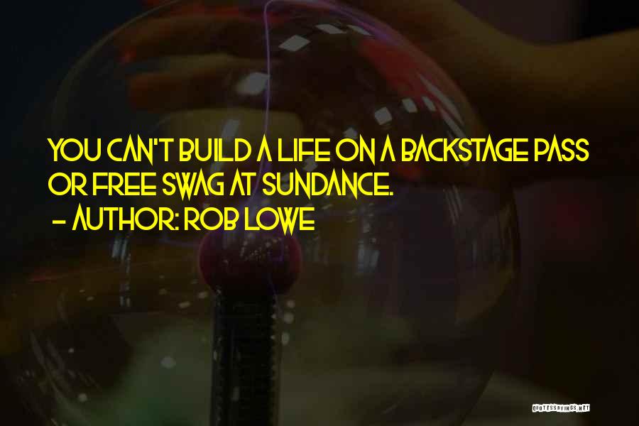 Sundance Quotes By Rob Lowe