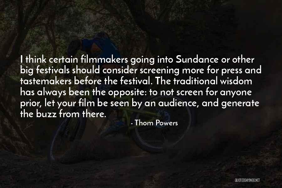 Sundance Quotes By Thom Powers