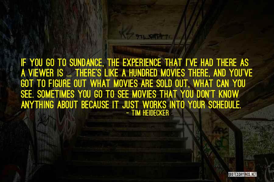 Sundance Quotes By Tim Heidecker