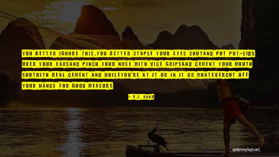 Sundararajan Sundararajan Quotes By B.J. Ward Sundararajan Sundararajan Quotes By B.J. Ward