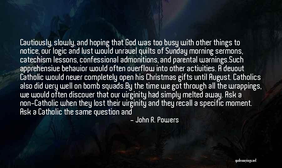 Sunday Activities Quotes By John R. Powers Sunday Activities Quotes By John R. Powers