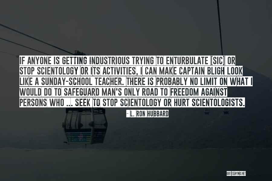 Sunday Activities Quotes By L. Ron Hubbard Sunday Activities Quotes By L. Ron Hubbard